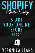 Load image into Gallery viewer, Start Your Online Business: A Step-by-Step Guide To Establishing a Profitable eCommerce Business with Shopify (Shopify Made Easy - 2024 ADDITION)  BBK BKS