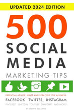 Load image into Gallery viewer, 500 Social Media Marketing Tips: Essential Advice, Hints and Strategy for Business: Facebook, Twitter, Instagram, Pinterest, LinkedIn, YouTube, Snapchat, and More! BBK BKS