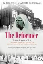 Load image into Gallery viewer, The Reformer: Wisdom Revealed to me by Master Fard Muhammad the Founder of the Nation of Islam BKS Author