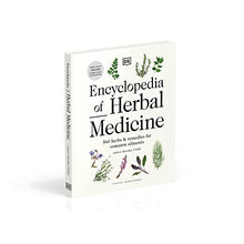 Load image into Gallery viewer, Encyclopedia of Herbal Medicine New Edition: 560 Herbs and Remedies for Common Ailments BKS