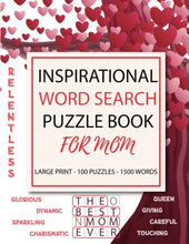 Load image into Gallery viewer, Inspirational Word Search Puzzle Book for Mom Large Print: a Mother's Day Gift Filled With Motivational, Positive, Uplifting Words BKS