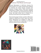Load image into Gallery viewer, Melanin Masterpiece: Self-Love Journey for Black Women: Adult Coloring Book (Queens of Color: Empowerment Through Art and Affirmation)
