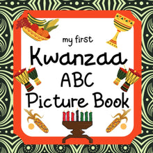 Load image into Gallery viewer, My First Kwanzaa ABC Picture Book: 8.5" x 8.5" Kwanzaa Books for Toddlers & Babies, Kwanzaa ABC book for Young Children, Kwanzaa Gift for Kids, Baby ... Books, Kwanzaa Books for Kids (28 Pages) BKS