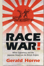 Load image into Gallery viewer, Race War!: White Supremacy and the Japanese Attack on the British Empire BKS