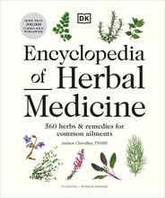Load image into Gallery viewer, Encyclopedia of Herbal Medicine New Edition: 560 Herbs and Remedies for Common Ailments BKS
