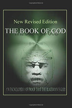 Load image into Gallery viewer, The Book of God: An Encyclopedia of Proof that the Black Man is God Best BKS