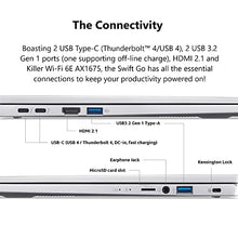 Load image into Gallery viewer, Acer Swift Go 14 Intel Evo Thin & Light Laptop 14" 1920x1200 100% sRGB Touch Display Intel Core i7-1355U Intel Iris Xe 16GB LPDDR5 512GB Gen 4 SSD Killer WiFi 6E AX1675 SFG14-71T-72QV