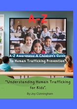 Load image into Gallery viewer, A to Z Awareness: A Children&#39;s Guide to Preventing Human Trafficking BKS Author

