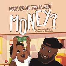 Load image into Gallery viewer, Daddy, Can You Teach Me About Money? BKS