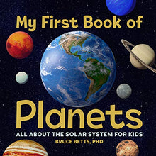 Load image into Gallery viewer, My First Book of Planets: All About the Solar System for Kids BKS