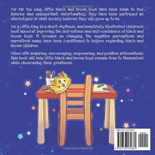 Load image into Gallery viewer, I'm A Little King: Positive Affirmations for Black and Brown Boys BKS Author