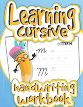 Load image into Gallery viewer, Learning Cursive Handwriting Workbook: Learn Cursive Alphabet & How to Write in Script for Beginners (Cursive Handwriting Books) BKS