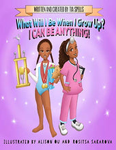 Load image into Gallery viewer, What Will I Be When I Grow Up?: I CAN BE ANYTHING! BKS