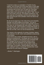 Load image into Gallery viewer, UP FROM SLAVERY (Annotated): AN AUTOBIOGRAPHY by Booker T. Washington - an American Slave, his Life from slavery to freedom, Slavery in the South and the American Abolishment of Slavery BKS