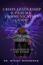 Load image into Gallery viewer, CRISIS LEADERSHIP AND TRAUMA COMMUNICATION GUIDE:: A Lighthouse in the Storm

