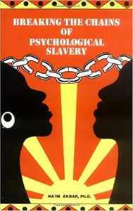 Breaking the Chains of Psychological Slavery Best BKS