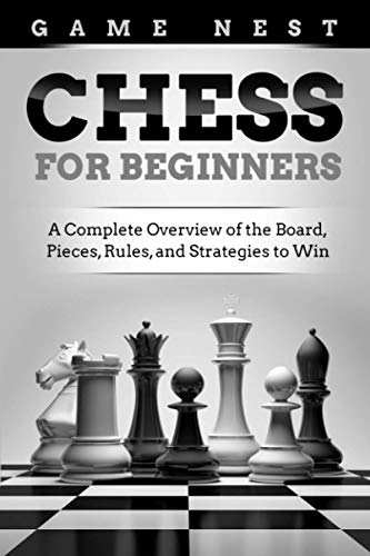 Chess for Beginners: A Complete Overview of the Board, Pieces, Rules, and Strategies to Win BKS