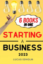 Load image into Gallery viewer, Starting a Business: The Ultimate Guide to Planning, Launching, and Boosting the Success of Your Enterprise (Starting, Running and Growing a Successful Business) BKS BBK
