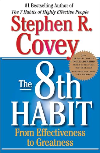 The 8th Habit: From Effectiveness to Greatness (The Covey Habits Series) BBK BKS