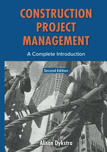 Construction Project Management: A Complete Introduction BBK BKS