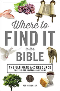 Where to Find It in the Bible (A to Z Series) BKS