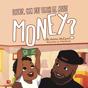 Daddy, Can You Teach Me About Money? BKS