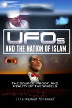 Load image into Gallery viewer, UFOs And The Nation Of Islam: The Source, Proof, And Reality Of The Wheels BKS
