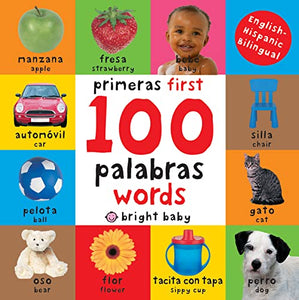 First 100 Words / Primera 100 palabras (Bilingual): Primeras 100 palabras - Spanish-English Bilingual (Spanish Edition) BKS