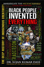 Load image into Gallery viewer, Black People Invented Everything: The Deep History of Indigenous Creativity Best BKS
