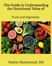 Load image into Gallery viewer, The Guide to Understanding the Nutritional Value of Fruits and Vegetables Best Author BKS
