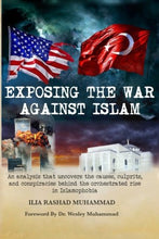 Load image into Gallery viewer, Exposing The War Against Islam: An analysis that uncovers the causes, culprits, and conspiracies behind the orchestrated rise in Islamophobia BKS

