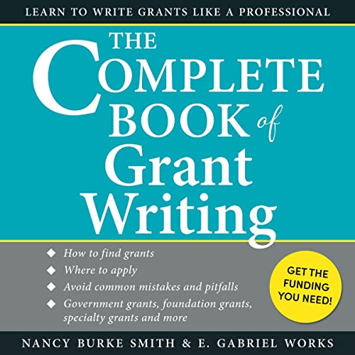 The Complete Book of Grant Writing: Learn to Write Grants Like a Professional AUDIO