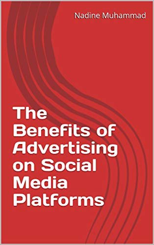 The Benefits of Advertising on Social Media Platforms- PDF Digital Download-Ebook - Nations Products